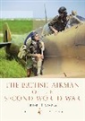 Stuart Hadaway - The British Airman of the Second World War