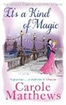 Carole Matthews, Carole Matthews, Matthews Carole - It's a Kind of Magic