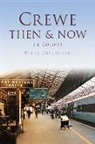 Peter Ollerhead - Crewe Then & Now