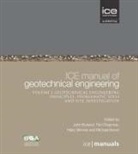 Michael J Brown, Michael J. Brown, John Burland, John B. Burland, Tim Chapman, Tim J P Chapman... - ICE Manual of Geotechnical Engineering Volume II: Geotechnical Engineering Principles, Problematic Soils and Site Investigation