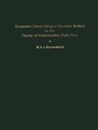 M Z v Krzywoblocki, M. Z. v. Krzywoblocki, M.Z.v. Krzywoblocki - Bergman's Linear Integral Operator Method in the Theory of Compressible Fluid Flow