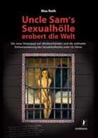 Max Roth - Uncle Sam's Sexualhölle erobert die Welt