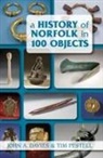 Dr John A. Davies, John A Davies, John A. Davies, Tim Pestell - A History of Norfolk in 100 Objects