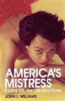 John Williams, John L Williams, John L. Williams - America's Mistress
