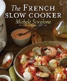 Michele Scicolone, Alan Richardson - The French Slow Cooker