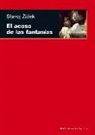 Slavoj Zizek - El acoso de las fantasías