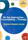 Richard Nelson-Jones, Nelson-Jones Richard, Richard Nelson-Jones - Six Key Approaches to Counselling and Therapy