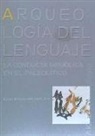 Ángel Rivera Arrizabalaga - Arqueología del lenguaje : la conducta simbólica en el Paleolítico