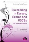 Kay Hutchfield, Kay Standing Hutchfield, Hutchfield Kay, Judith Nabb, Judith Hutchfield Nabb, Pam Page... - Succeeding in Essays, Exams and Osces for Nursing Students