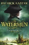 Patrick Easter, Easter Patrick - The Watermen