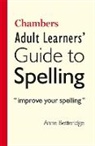 Anne Betteridge - Chambers Adult Learner's Guide to Spelling