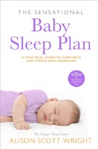 Alison Scott-Wright, Scott-Wright Alison - The Sensational Baby Sleep Plan