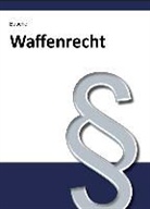 André Busche - Waffenrecht