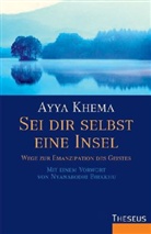 Ayya Khema - Sei dir selbst eine Insel
