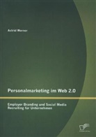 Werner Astrid, Astrid Werner - Personalmarketing im Web 2.0