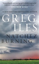 Greg Iles - Natchez Burning
