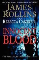 Rebecca Cantrell, James Rollins - Innocent Blood