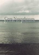 Cees Nooteboom - Letters to Poseidon