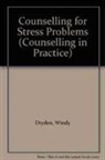 Windy Dryden, Stephen Palmer, Stephen Dryden Palmer - Counselling for Stress Problems