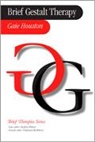 Gaie Houston - Brief Gestalt Therapy