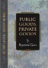 Geuss, Raymond Geuss, Geuss Raymond - Public Goods, Private Goods