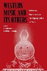 Georgina Born, Georgina Hesmondhalgh Born, Born/Hesmondhalgh, Georgina Born, Born Georgina, David Hesmondhalgh... - Western Music and Its Others