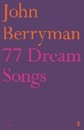 John Berryman, Louis MacNeice - 77 Dream Songs