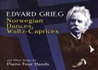 Classical Piano Sheet Music, Edvard Greig, Edvard Grieg - Norwegian Dances, Waltz-Caprices and Other Works for Piano Four Hands