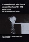 Tadeusz Kantor, Kantor Tadeusz, Kantor/Kobialka, Tadeusz Kantor, Michael Kobialka, Michal Kobialka... - Journey Through Other Spaces