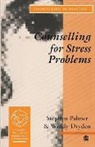 Windy Dryden, Stephen Palmer, Stephen Dryden Palmer, Stephen Palmer - Counselling for Stress Problems