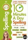 Carol Vorderman - 10 Minutes a Day Spelling Ks1