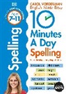 Carol Vorderman, Claire Withe - 10 Minutes a Day Spelling Ks2