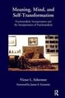 Victor L. Schermer, Victor Schermer, Victor L Schermer, Victor L. Schermer - Meaning, Mind, and Self Transformation