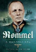 Ian Beckett, Ian F. Beckett, Ian F. W. Beckett, Ian F. W. Beckett - Rommel - A Reappraisal