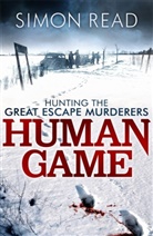 Simon Read - Human Game: Hunting the Great Escape Murderers