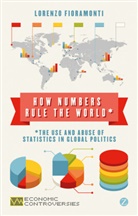 Doctor Lorenzo Fioramonti, Lorenzo Fioramonti - How Numbers Rule the World: The Use and Abuse of Statistics in Global