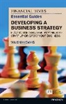 Vaughan Evans - Financial Times Essential Guide to Developing a Business Strategy, The