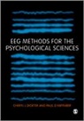 Cheryl L Dickter, Cheryl L Kieffaber Dickter, Cheryl L L Dickter, Cheryl L L Kieffaber Dickter, Cheryl L. Dickter, Cheryl L. Kieffaber Dickter... - Eeg Methods for the Psychological Sciences