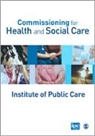 Katy Burch, Institute Of Public Care, Kam Dhillon, Institute of Public Care, Katy Dhillon Institute of Public Care Burch, Katy Burch &amp; Kam Dhillon... - Commissioning for Health and Social Care