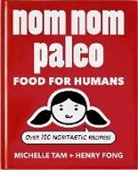 Henry Fong, Fong Henry, Michelle Tam, Tam Michelle - Nom Nom Paleo