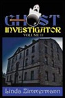 Linda Zimmermann - Ghost Investigator Volume 11