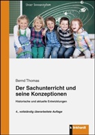 Bernd Thomas - Der Sachunterricht und seine Konzeptionen