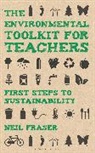 Neil Fraser - The Environmental Toolkit for Teachers