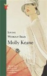 Molly Keane, Keane Molly - Loving Without Tears
