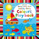 Stella Baggott, Fiona Watt, Stella Baggott - Baby's Very First Touchy-Feely Colours Play Book