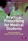 Helen Bradbury, Helen Strickland Hodge Bradbury, Helen Strickland-Hodge Bradbury, Helen Bradbury, Helen Bradbury, Bradbury Helen... - Practical Prescribing for Medical Students