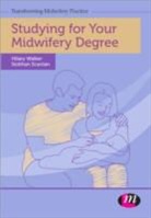 Siobhan Scanlan, Siobhan Walker Scanlan, Hilary Walker, Hilary Scanlan Walker - Studying for Your Midwifery Degree