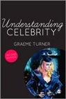 Graeme Turner, Turner Graeme - Understanding Celebrity
