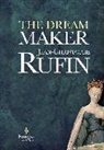 Alison Anderson, Jean-Christophe Ruffin, Jean Christophe Rufin, Jean-Christophe Rufin - The Dream Maker