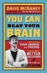 David McRaney, McRaney David - You Can Beat Your Brain